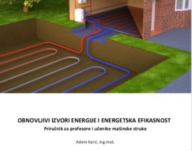 Izrađen Priručnik “Obnovljivi izvori energije i energetska efikasnost“ za profesore i učenike mašinske struke
